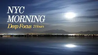 NYC Sunrise & Chill Lofi Piano 🎹🌅 | 2 Hours Deep Focus Music for Study & Work | Atmofy