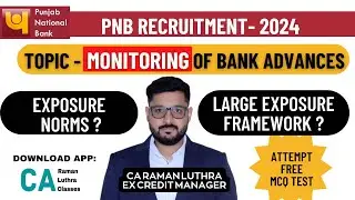 Large Exposure Framework Vs Exposure Norms | PNB Recruitment 2024 | Topic: MONITORING |