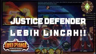 Justice Defender Lebih Lincah Disini | Lost Saga Remastered