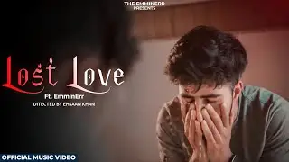 Emminerr- L O S T L O V E ft.@TowerBeatz |4k