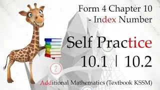 Form 4 Add Maths KSSM Chapter 10 - Self Practice 10.1 | Self Practice 10.2 | Index Number