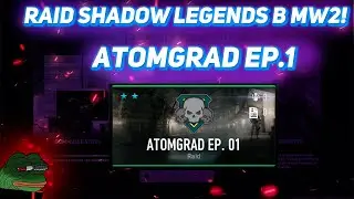 Raid Shadow Legends в MW2! Прохождение рейда Атомград эпизод 1.