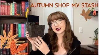 Fall Shop My Stash | Using Up My Makeup