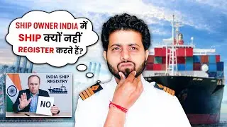 Why Ship Owners Don&rsquo;t Register Their Ships in India? 🤔🚢(2025)