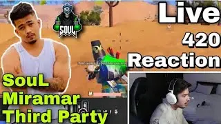 420 reaction on soul gatting third party in Miramar || 420 gaming