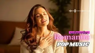 Soft Romantic Chill Mix with Female Vocals | Beautiful Love Songs to Start Your Day