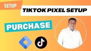 Setup E-commerce  Purchase Event for TikTok Pixel with GTM #Part &ndash; 05