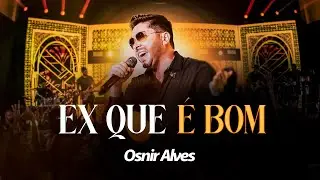 Osnir Alves - Ex Que é Bom (Serestão de Bar)