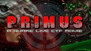 P R I M U S - A QUAKE LIVE CTF MOVIE (2025)