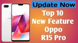 Oppo R15 Pro Top 10 Hidden Feature ||Todays Technology