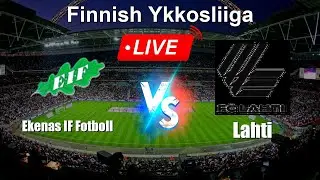 🔴 LIVE: Ekenas IF Fotboll vs Lahti - Live Score Today - Finnish Ykkosliiga
