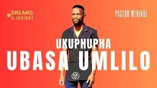 Ukuphupha ubasa umlilo | @pastorweningi
