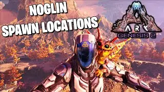 NOGLIN SPAWN LOCATION ARK GENESIS PART 2