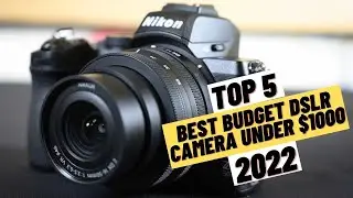 TOP 5 Best DSLR Camera Under 1000$ (2022)