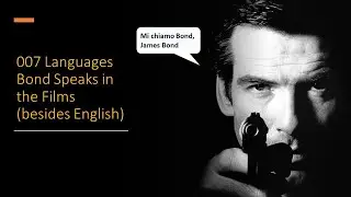 007 Languages Bond Speaks in the Films (besides English)