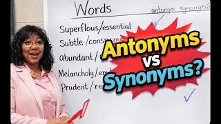 Ready to expand your vocabulary and learn about antonyms and synonyms? 