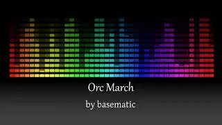 basematic - Orc March