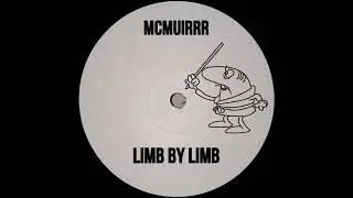 Mcmuirrr - Limb By Limb [FREE DOWNLOAD]