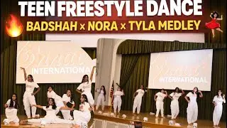 Teen Freestyle Dance Performance | Badshah, Nora Fatehi & Tyla Medley 💃 | Unnati international 
