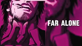 Far alone - Slow X Reverb 