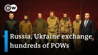 Russia, Ukraine exchange almost 300 prisoners, including Azovstal & foreign fighters | DW News
