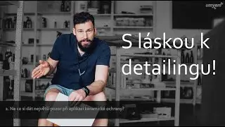 10 + 10 otázek a odpovědí detailingu, aplikace keramické ochrany a voskování