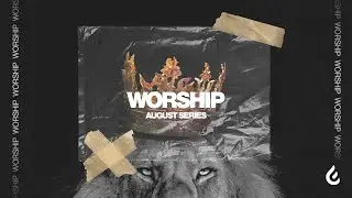 Worship & The Gospel // Sunday Morning August 10, 2025