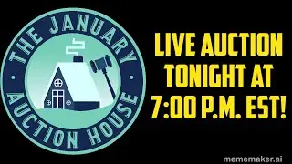 LIVE Auction! The January Auction House - June 11th at 7:00 P.M. EST