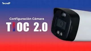 Cómo Configurar una Cámara TiOC (Disuasión Activa)