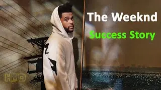An inspiring Life Story of The Weeknd