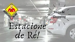 Como estacionar de Ré na vaga do Shopping