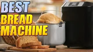Best Bread Machine Reviews 2022 | Best Budget Best  Bread Machine(Buying Guide)