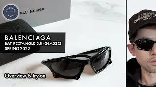 Balenciaga Bat Rectangle Sunglasses  - Spring 2022: Overview and try-on