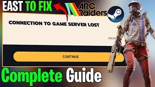 ARC Raiders Connection to Game Server Lost Error Fix | 2026 Guide ✅