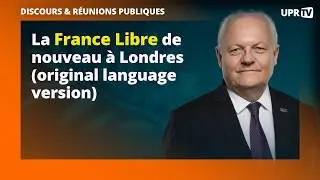 La France Libre de nouveau &agrave; Londres (original language version)