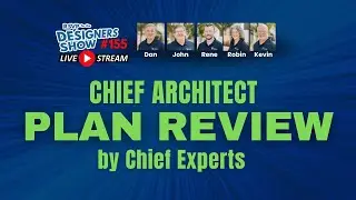 Chief Architect Plan Review by Chief Experts - Designers Show #155