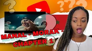 MANAL - MORAK - CHAPTER I - (Reaction) 🇲🇦🇬🇧🫢