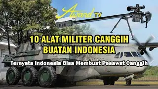 10 Alat Militer Canggih Buatan Indonesia | Ternyata Indonesia Bisa Membuat Pesawat Canggih