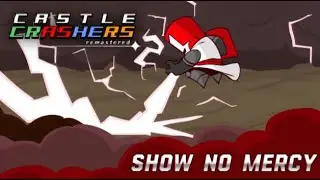 Castle Crashers: Show No Mercy(Lets play)