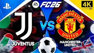EA SPORTS FC 26 - Juventus vs Manchester United - Gameplay (PS5 UHD) [4K60FPS]