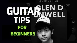 GUITAR TIPS 101 #FORBEGINNERS #guitartips  #glendunwell