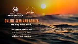 Improving Water Security | Lecture 5 | Legal Personality of Rivers