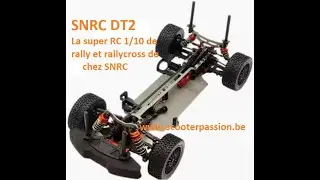 Présentation SNRC DT2 Belgique : votre voiture de rally et rallycross 1/10