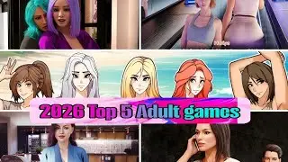 Top 5 Adult Games 2026. Best visual novel games. (Android/PC) 