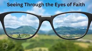 Seeing Through the Eyes of Faith | Believing God for the Impossible #faith #tulsalifechristiancenter