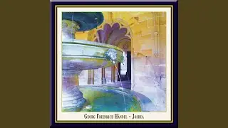 Joshua, HWV 64, Act II: III. Chorus with Solo - 