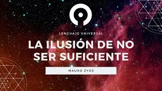 La ilusi&oacute;n de no ser suficiente con @Hilo Cu&aacute;ntico #UCDM