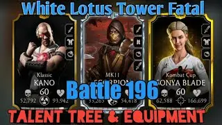 Mortal Kombat White Lotus Tower Fatal Battle 196 | Talent Tree & Equipment