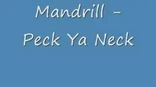 Mandrill - Peck ya Neck