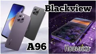 Новинка Blackview A96, 12/256, Helio G99, 120Hz, 4380 mAh. Скоро за 160$